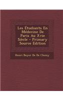Les Etudiants En Medecine de Paris Au Xvie Siecle