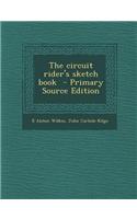 The Circuit Rider's Sketch Book - Primary Source Edition