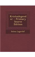 Kristuslegender - Primary Source Edition