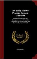 The Early Diary of Frances Burney, 1768-1778: With a Selection from Her Correspondence, and from the Journals of Her Sisters Susan and Charlotte Burney, Volume 2