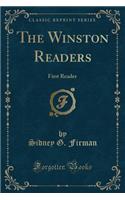 The Winston Readers: First Reader (Classic Reprint)