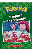Prepare for Trouble (Pokémon Classic Chapter Book #12)