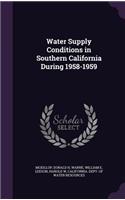 Water Supply Conditions in Southern California During 1958-1959