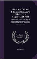 History of Colonel Edmund Phinney's Thirty-First Regiment of Foot: Eight Months' Service Men of 1775, With Biographical Sketches of the Commissioned Officers and Rolls of the Companies