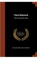 Clara Maynard: The True and the False