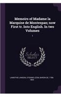 Memoirs of Madame la Marquise de Montespan; now First tr. Into English. In two Volumes