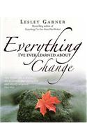 Everything I've Ever Learned About Change 