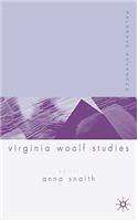 Palgrave Advances in Virginia Woolf Studies