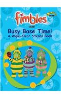 Busy Base Time: A Wipe-clean Stencil Book (Fimbles)