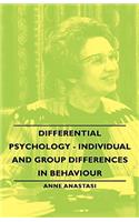 Differential Psychology - Individual and Group Differences in Behaviour