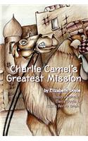 Charlie Camel's Greatest Mission