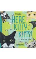 Here, Kitty, Kitty! - Pet Palooza