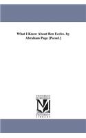 What I Know About Ben Eccles. by Abraham Page [Pseud.]