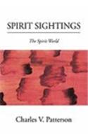 Spirit Sightings: The Spirit World