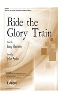 Ride the Glory Train