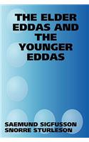 The Elder Eddas and the Younger Eddas