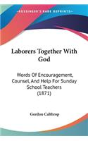 Laborers Together With God