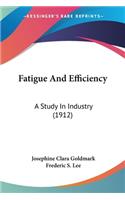 Fatigue And Efficiency