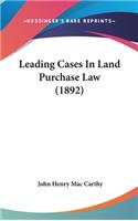 Leading Cases in Land Purchase Law (1892)