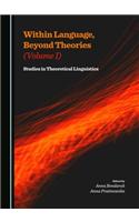 Within Language, Beyond Theories (Volume I): Studies in Theoretical Linguistics