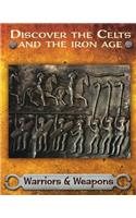 Discover the Celts and the Iron Age: Warriors and Weapons