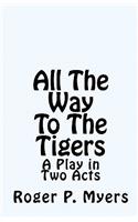 All The Way To The Tigers