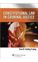 Constitutional Law in Criminal Justice