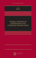 Federal Taxation of Corporations and Corporate Transactions