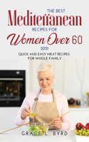 The Best Mediterranean Cookbook for Women Over 60 2021