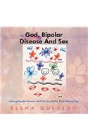 God, Bipolar Disease and Sex