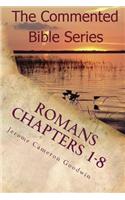 Romans Chapters 1-8: Paul, Apostle to the Nations I Made You