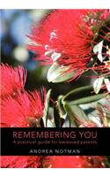 Remembering You: A practical guide for bereaved parents(English)
