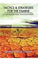 Tactics and Strategies for the Famine