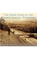 The Glory Years of the Pennsylvania Turnpike