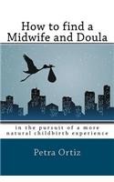 How to find a midwife and doula, in the pursuit of a more natural childbirth experience