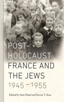 Post-Holocaust France and the Jews, 1945-1955