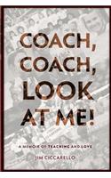 Coach, Coach, Look At Me!