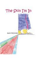 The Skin I'm In: (English)
