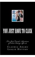 You Just Have To Click: Two Best Friends' Online Dating Adventures After 40(English)