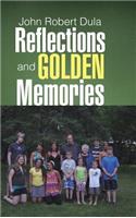 Reflections and Golden Memories