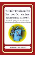 The Best Ever Guide to Getting Out of Debt for Teaching Assistants