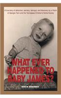What Ever Happened to Baby James?