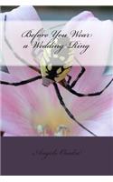 Before You Wear a Wedding Ring