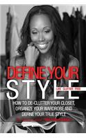 Define Your Style. Live Clutter Free