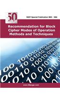 Recommendation for Block Cipher Modes of Operation Methods and Techniques