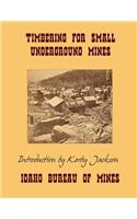Timbering For Small Underground Mines
