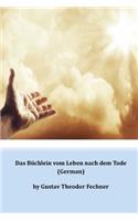 Das Buchlein Vom Leben Nach Dem Tode (German)