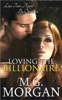 Loving the Billionaire: (3 Billionaire Brothers)