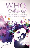 Who Am I: Discovering the Value and Worth of Women(English)