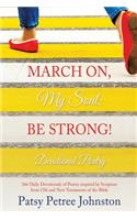 March On, My Soul; Be Strong!: (English)